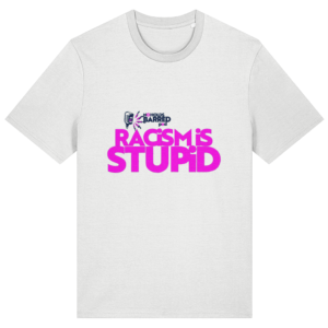Stanley/Stella Creator 2.0 T-Shirt - Racism is Stupid - Light Colours